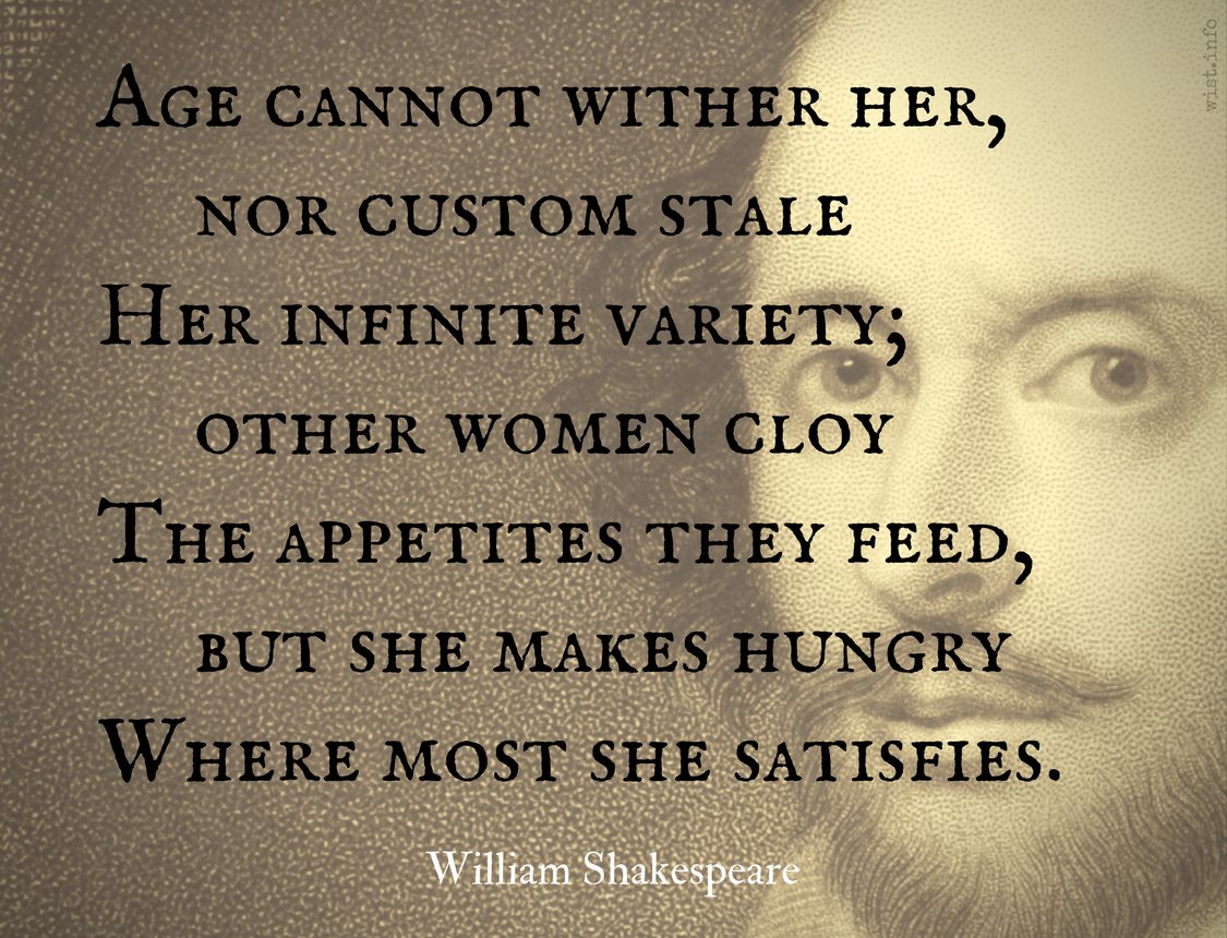 Shakespeare-Age-cannot-wither-her-nor-custom-stale-Her-infinite-variety-wist_info-quote.png
