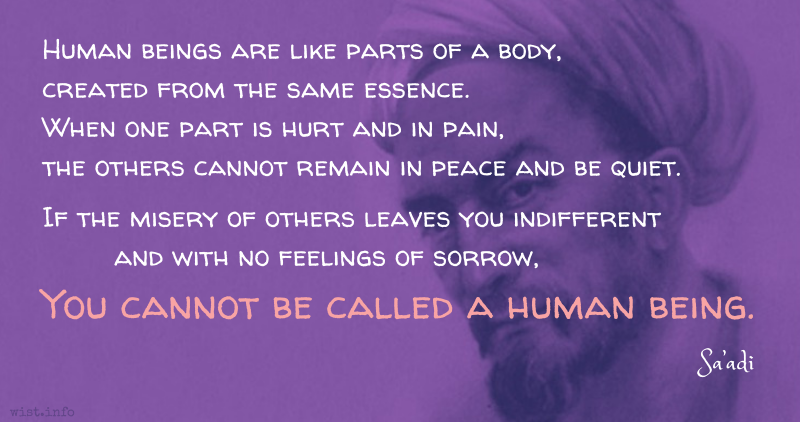Saadi - You cannot be called a human being - wist.info quote