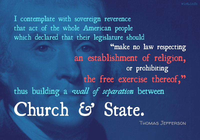 Jefferson - a wall of separation between church & state - wist.info quote