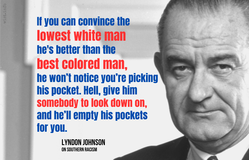Johnson - lowest white man best colored man somebody to look down on - wist.info quote
