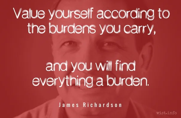 Richardson - burdens - wist_info quote