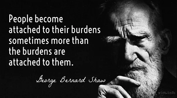 Shaw - attached to burdens - wist_info quote