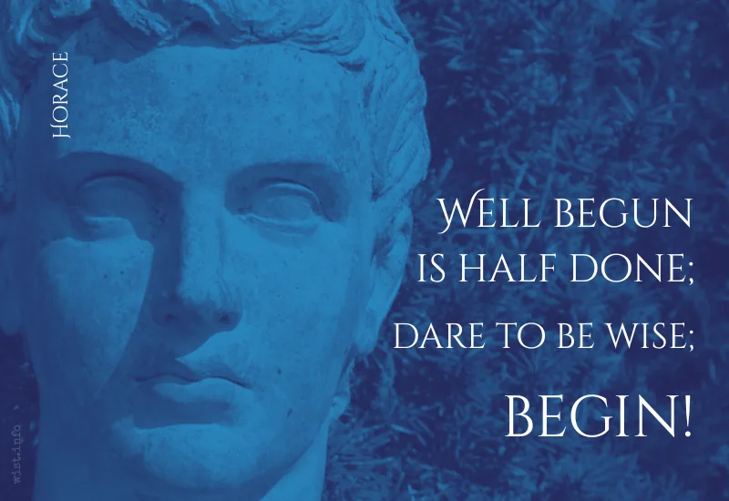 horace - well begun is half done; dare to be wise; begin - wist.info quote horace - well begun is half done; dare to be wise; begin - wist.info quote