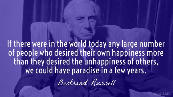 Russell - happiness unhappiness paradise - wist_info quote