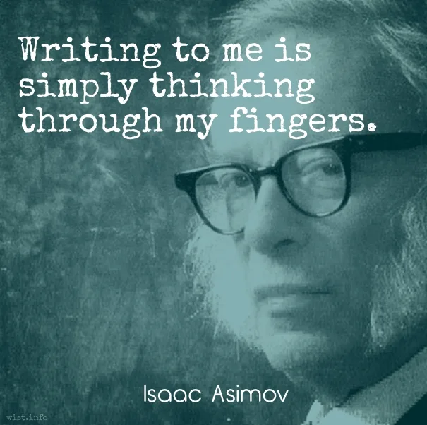 asimov-thinking-through-my-fingers-wist_info-quote