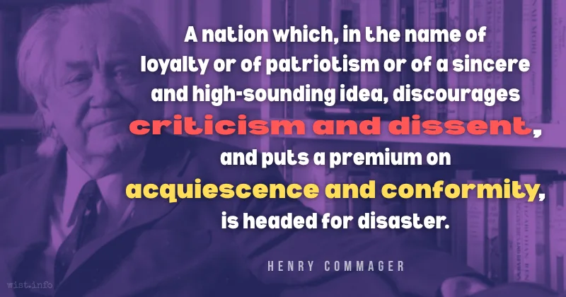 commager criticism and dissent a premium on acquiescence and conformity wist info quote