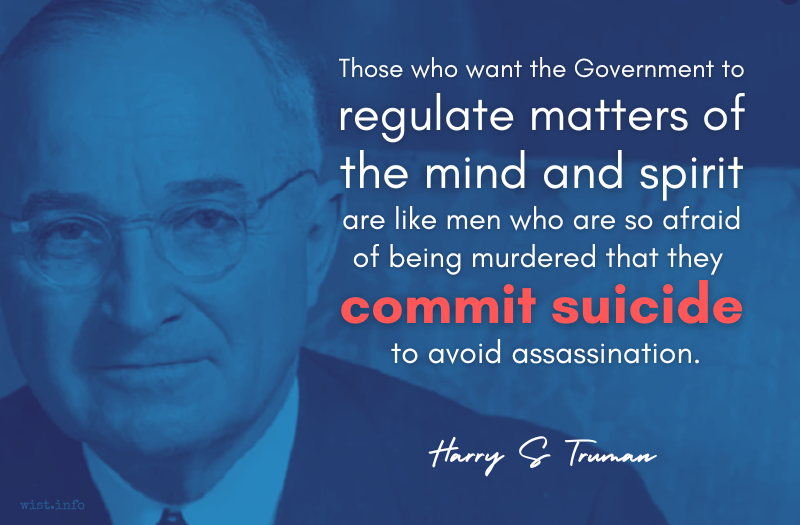 Truman - Government regulate matters mind and spirit commit suicide - wist.info quote