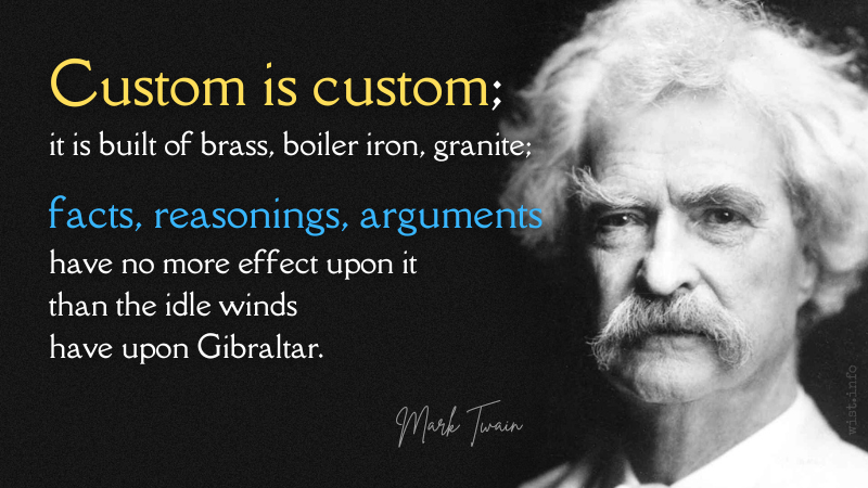 twain - custom is custom - wist.info quote